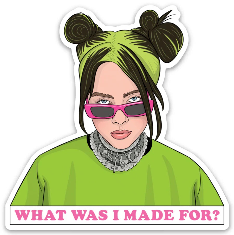 Die Cut Sticker - Billie What Was I Made For